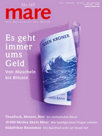 Abbildung von: mare - Die Zeitschrift der Meere / No. 140 / Es geht immer ums Geld - mareverlag