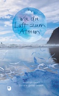 Cover: Wie die Luft zum Atmen - Verlag am Eschbach