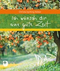Cover: Ich w&uuml;nsch dir eine gute Zeit - Verlag am Eschbach
