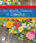 Cover: Der sch&ouml;nste Gedanke ist Danke - Verlag am Eschbach