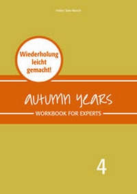 Abbildung von: Autumn Years - Englisch für Senioren 4 - Experts - Workbook - bel Verlag & Sprachen