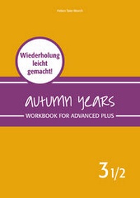 Abbildung von: Autumn Years - Englisch für Senioren 3 1/2 - Advanced Plus - Workbook - bel Verlag & Sprachen