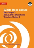 Cover: Key Stage 3 Maths Behind the Questions Teacher Guide 1 - Collins