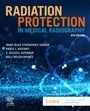 Cover: Radiation Protection in Medical Radiography - Mosby