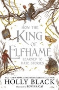 Cover: How the King of Elfhame Learned to Hate Stories - HOT KEY BOOKS