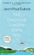 Cover: Not Everybody Lives the Same Way - MacLehose Press
