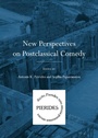 Cover: New Perspectives on Postclassical Comedy - Cambridge Scholars Publishing
