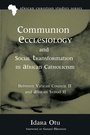 Cover: Communion Ecclesiology and Social Transformation in African Catholicism - Wipf & Stock Publishers
