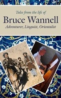 Cover: Tales from the life of Bruce Wannell - Sickle Moon Books