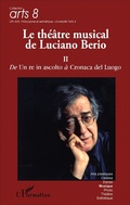 Cover: Le th&eacute;&acirc;tre musical de Luciano Berio (Tome II) - Arts 8