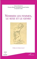 Cover: Nommer les femmes, le sexe et le genre - Des id&eacute;es et des femmes