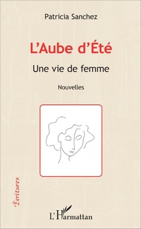 Enlarge image Cover: L'Aube d'Eté - Écritures