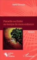 Cover: Paradis ou Enfer au temps de mon enfance - Lettres des Cara&iuml;bes