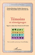 Cover: T&eacute;moins et t&eacute;moignages - Chemins de la M&eacute;moire
