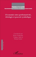 Cover: L'&eacute;conomie entre performativit&eacute;, id&eacute;ologie et pouvoir symbolique - L'Homme et la Soci&eacute;t&eacute;