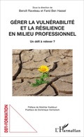 Cover: G&eacute;rer la vuln&eacute;rabilit&eacute; et la r&eacute;silience en milieu professionnel - D&eacute;fis formation