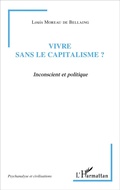 Cover: Vivre sans le capitalisme ? - Psychanalyse et civilisations