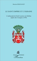 Cover: Le Saint Empire et l'Ukraine - Pr&eacute;sence Ukrainienne