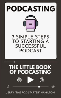 Abbildung von: Podcasting - The little Book of Podcasting - Admore Publishing
