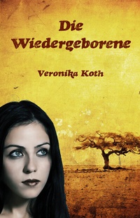 Abbildung von: Die Wiedergeborene - Papierfresserchens MTM-Verlag - Herzsprung-Verlag