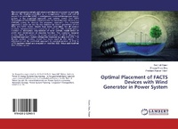 Enlarge image Cover: Optimal Placement of FACTS Devices with Wind Generator in Power System - LAP Lambert Academic Publishing