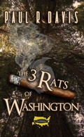 Cover: The Three Rats of Washington - Paul R Davis