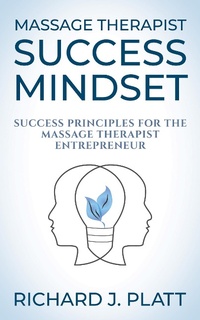 Abbildung von: Massage Therapist Success Mindset - Morgan James Publishing