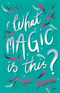 Cover: What Magic Is This? - Barrington Stoke Ltd