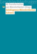 Cover: Zeitdiagnose M&auml;nnlichkeiten Schweiz - Seismo Verlag