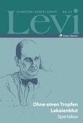 Cover: Levi - Gesammelte Schriften, Reden und Briefe / Gesammelte Schriften, Reden und Briefe Band I/4 - Dietz
