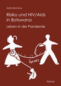 Abbildung von: Risiko und HIV/Aids in Botswana - Reimer, Dietrich