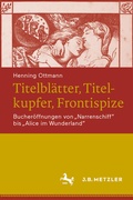 Cover: Titelbl&auml;tter, Titelkupfer, Frontispize - J.B. Metzler