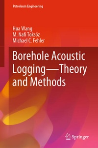 Enlarge image Cover: Borehole Acoustic Logging - Theory and Methods - Springer