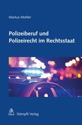 Bild: Polizeiberuf und Polizeirecht im Rechtsstaat - St&auml;mpfli Verlag AG