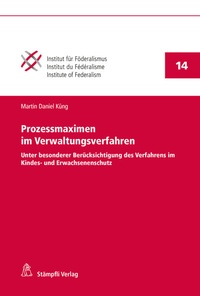Abbildung von: Prozessmaximen im Verwaltungsverfahren - Stämpfli Verlag