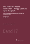 Cover: Das r&ouml;mische Recht vom Error - Philipp Lotmars opus magnum - St&auml;mpfli Verlag AG