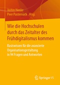 Cover: Wie die Hochschulen durch das Zeitalter des Fr&uuml;hdigitalismus kommen - Springer VS