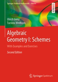 Abbildung von: Algebraic Geometry I: Schemes - Springer Spektrum
