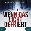 Cover: Wenn das Licht gefriert - steinbach sprechende b&uuml;cher