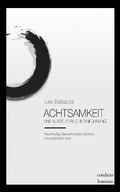Cover: Achtsamkeit: eine kurze, ehrliche Einf&uuml;hrung - Leo Babauta