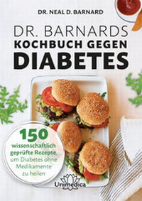 Abbildung von: Dr. Barnards Kochbuch gegen Diabetes - Unimedica