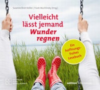 Abbildung von: Vielleicht lässt jemand Wunder regnen - edition chrismon