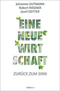 Cover: Eine neue Wirtschaft - edition a