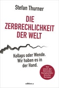 Cover: Die Zerbrechlichkeit der Welt - edition a