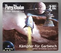 Cover: Perry Rhodan Silber Edition 115: K&auml;mpfer f&uuml;r Garbesch (2 MP3-CDs) - Eins-A-Medien