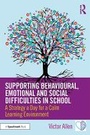 Cover: Supporting Behavioural, Emotional and Social Difficulties in School - Routledge