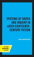 Cover: Systems of Order and Inquiry in Later Eighteenth-Century Fiction - University of California Press