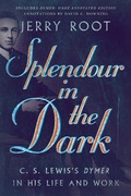 Cover: Splendour in the Dark - C. S. Lewis`s Dymer in His Life and Work - IVP Academic