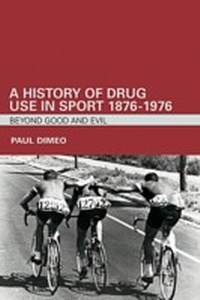Abbildung von: A History of Drug Use in Sport: 1876 - 1976 - Routledge