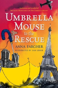 Enlarge image Cover: Umbrella Mouse to the Rescue - Macmillan Children's Books